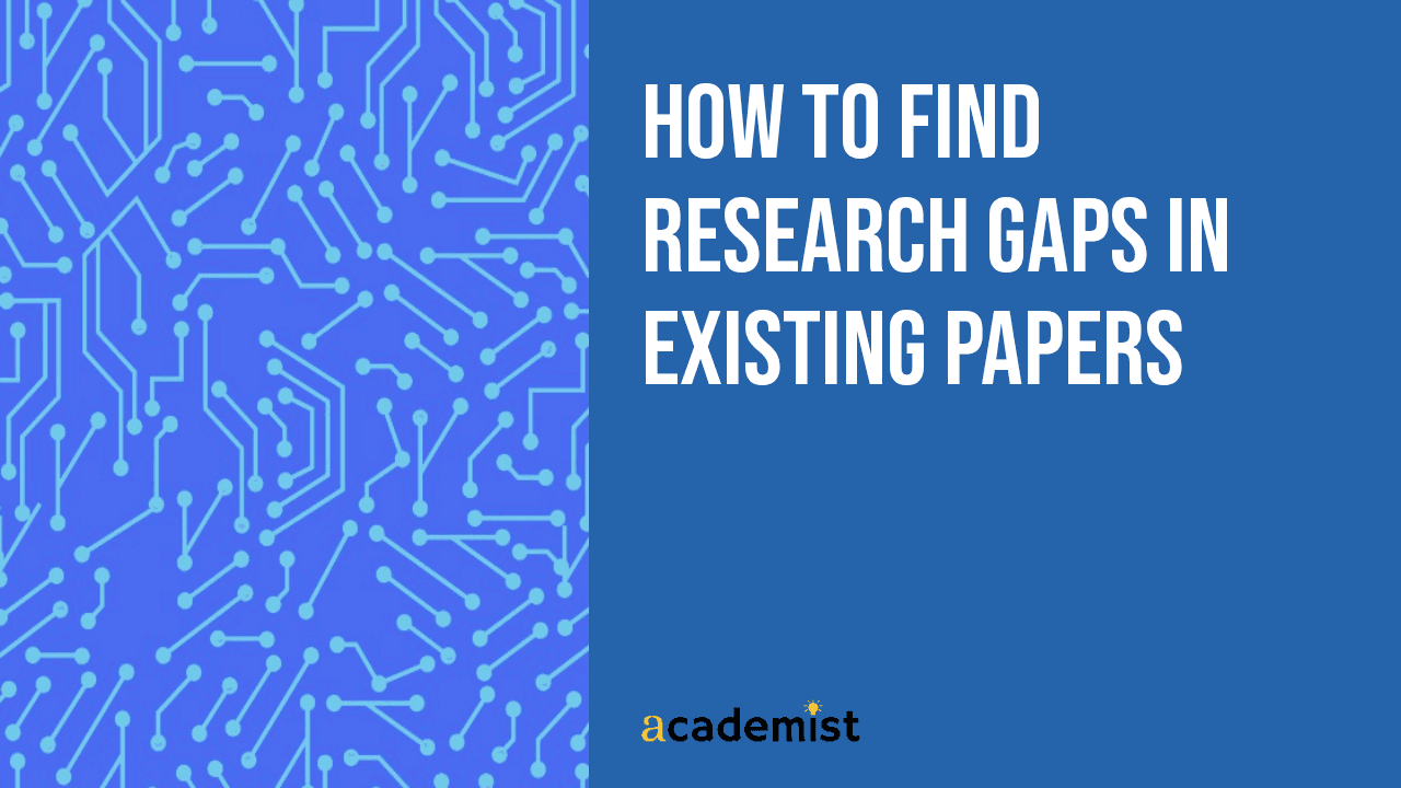 How to Find Research Gaps in Existing Papers